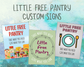 Little Free Pantry - Custom Metal Signs